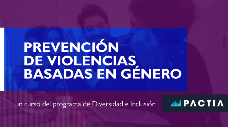 Prevención De Violencias Basadas En Género – Pactia